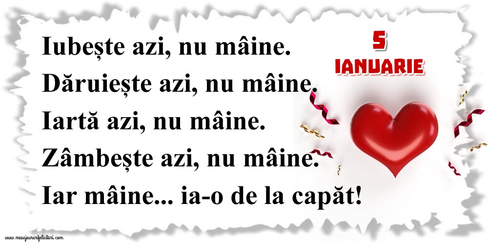 Felicitari de 5 Ianuarie - 5.Ianuarie Mâine...ia-o de la capăt!