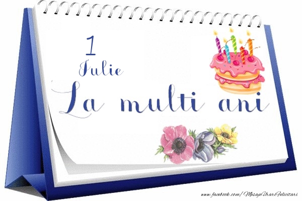 Felicitari de 1 Iulie - Iulie 1