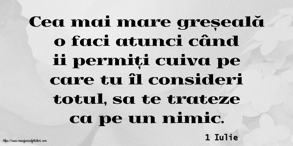 Felicitari de 1 Iulie - 1 Iulie - Cea mai mare greșeală