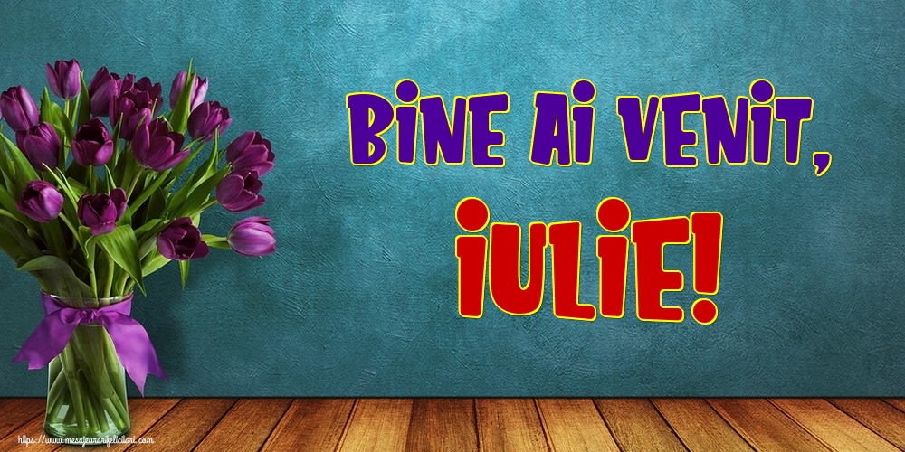 Felicitari de 1 Iulie - Bine ai venit, Iulie!