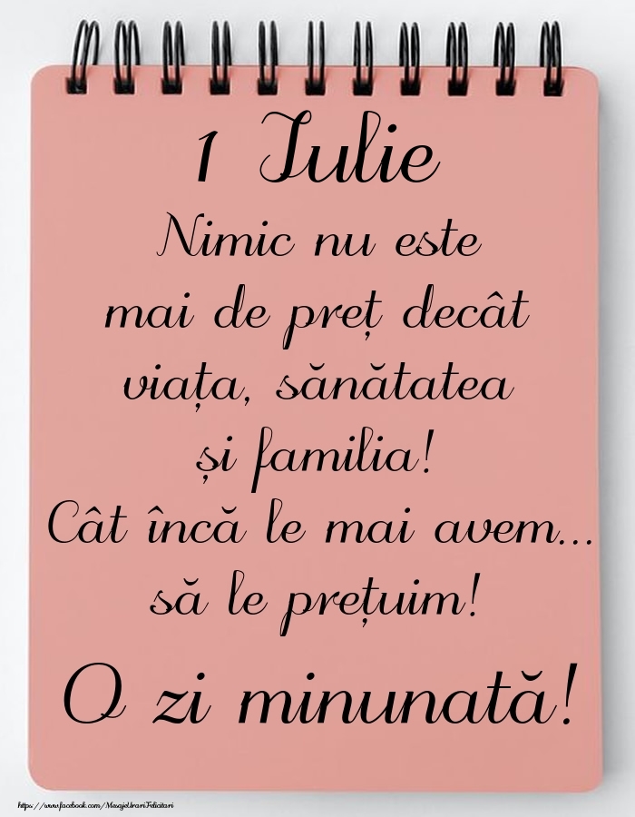 Felicitari de 1 Iulie - Mesajul zilei de astăzi 1 Iulie - O zi minunată!