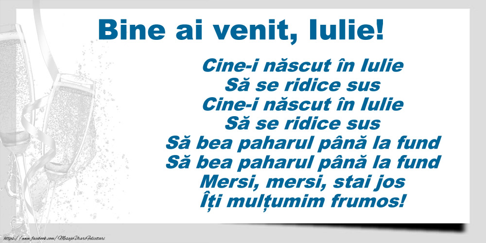 Felicitari de 1 Iulie - Bine ai venit, Iulie! Cine-i născut în Iulie, să se ridice sus...