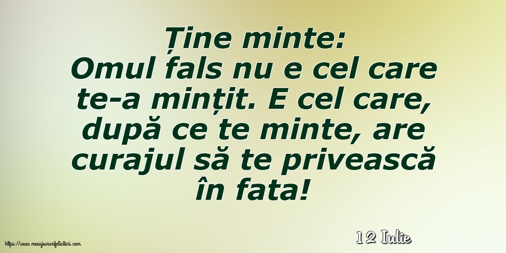 Felicitari de 12 Iulie - 12 Iulie - Ține minte: Ține minte