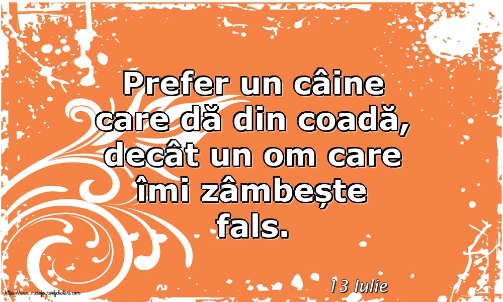 Felicitari de 13 Iulie - 13 Iulie - Prefer un câine care dă din coadă