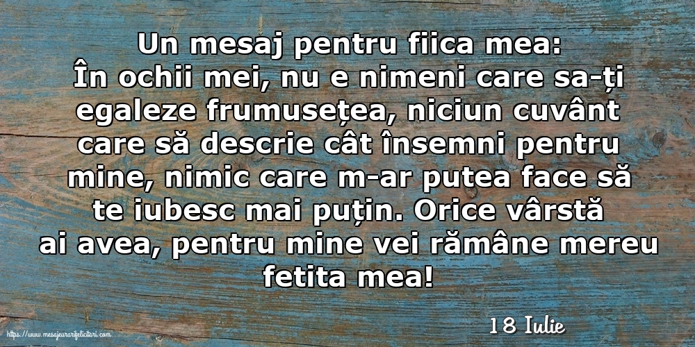 Felicitari de 18 Iulie - 18 Iulie - Un mesaj pentru fiica mea: