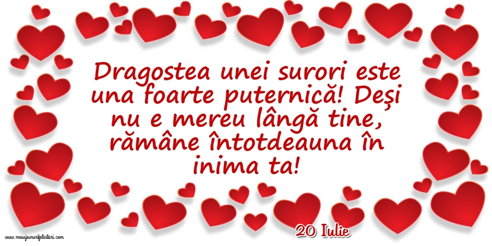 Felicitari de 20 Iulie - 20 Iulie - Dragostea unei surori este una foarte puternică!