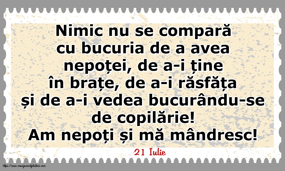 Felicitari de 21 Iulie - 21 Iulie - Am nepoți și mă mândresc!