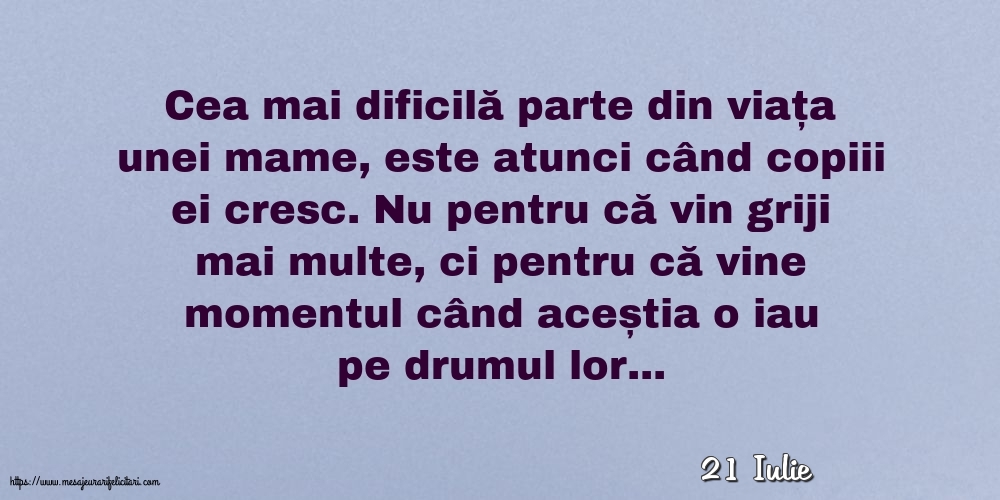 Felicitari de 21 Iulie - 21 Iulie - Cea mai dificilă parte din viața unei mame