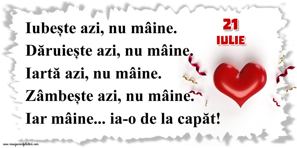 21.Iulie Mâine...ia-o de la capăt!