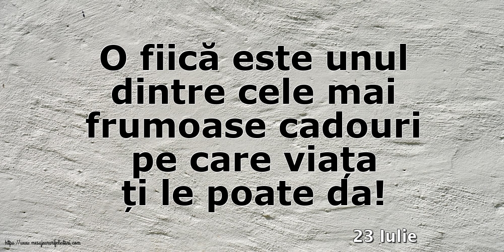 Felicitari de 23 Iulie - 23 Iulie - O fiică