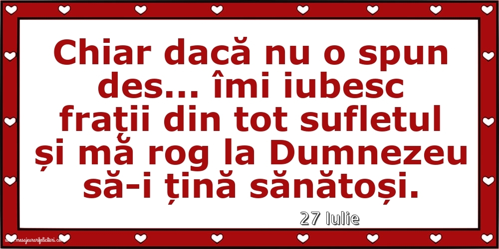 Felicitari de 27 Iulie - 27 Iulie - Pentru frați