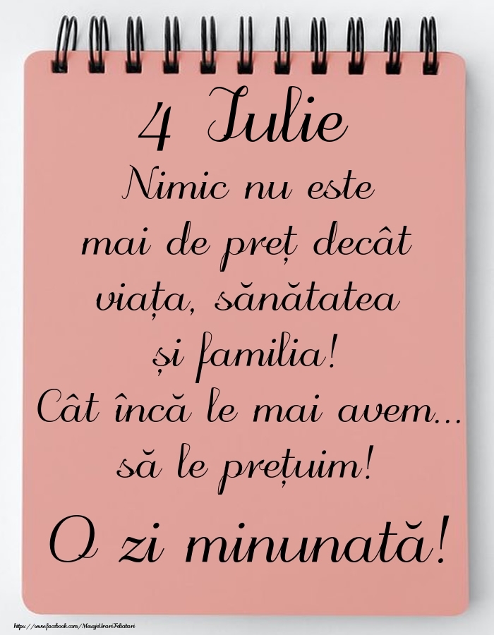 Mesajul zilei de astăzi 4 Iulie - O zi minunată!