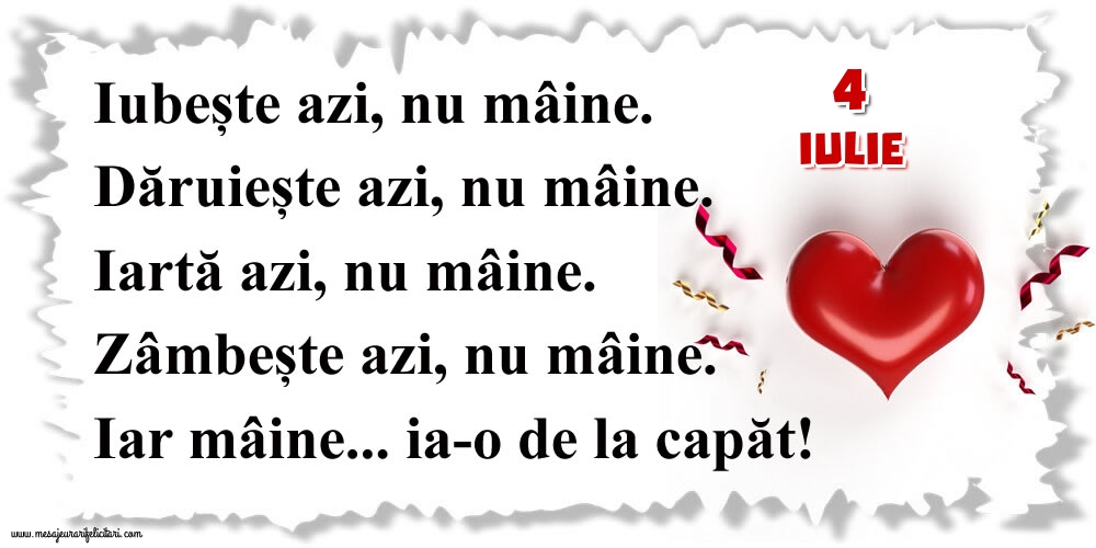 4.Iulie Mâine...ia-o de la capăt!