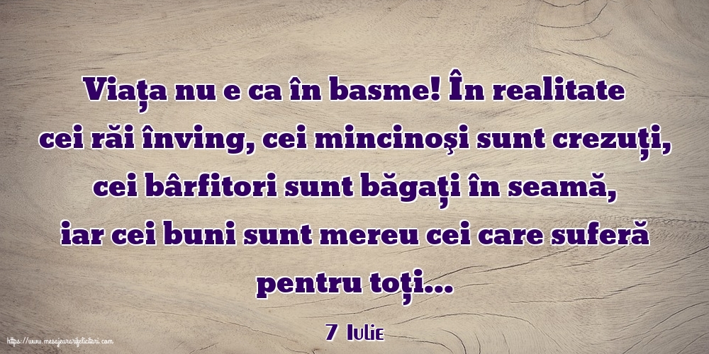 Felicitari de 7 Iulie - 7 Iulie - Viața nu e ca în basme!