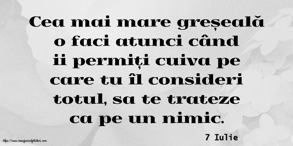 Felicitari de 7 Iulie - 7 Iulie - Cea mai mare greșeală