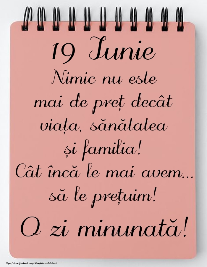 Mesajul zilei de astăzi 19 Iunie - O zi minunată!