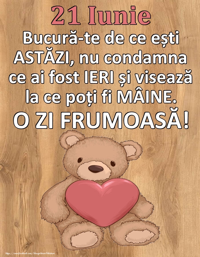 Mesajul zilei de astăzi 21 Iunie - O zi minunată!