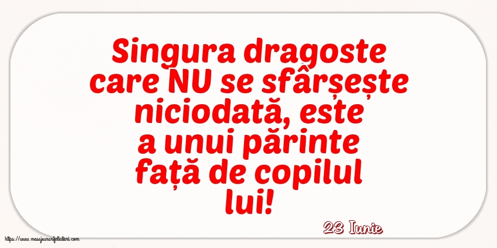 Felicitari de 23 Iunie - 23 Iunie - Singura dragoste