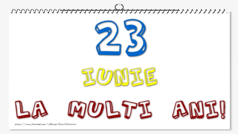 23 Iunie - La multi ani!