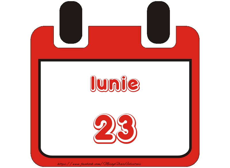 Felicitari de 23 Iunie - Iunie 23 La multi ani!