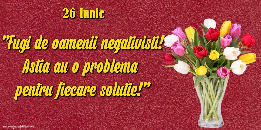 26.Iunie Fugi de oamenii negativisti! Astia au o problemă pentru fiecare soluție!