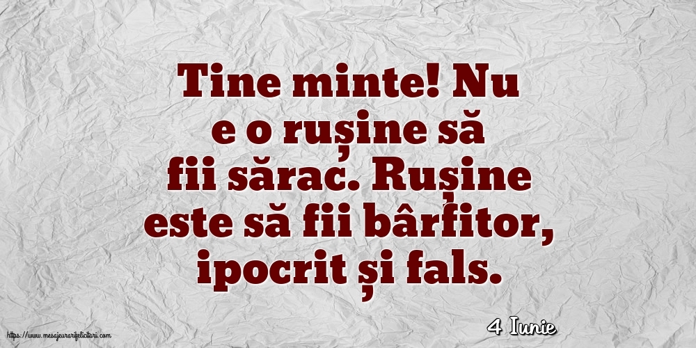 Felicitari de 4 Iunie - 4 Iunie - Nu e o rușine să fii sărac