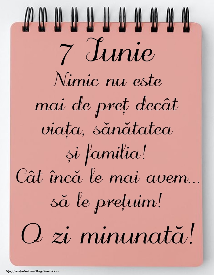 Mesajul zilei de astăzi 7 Iunie - O zi minunată!