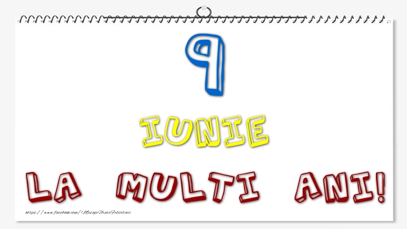 Felicitari de 9 Iunie - 9 Iunie - La multi ani!