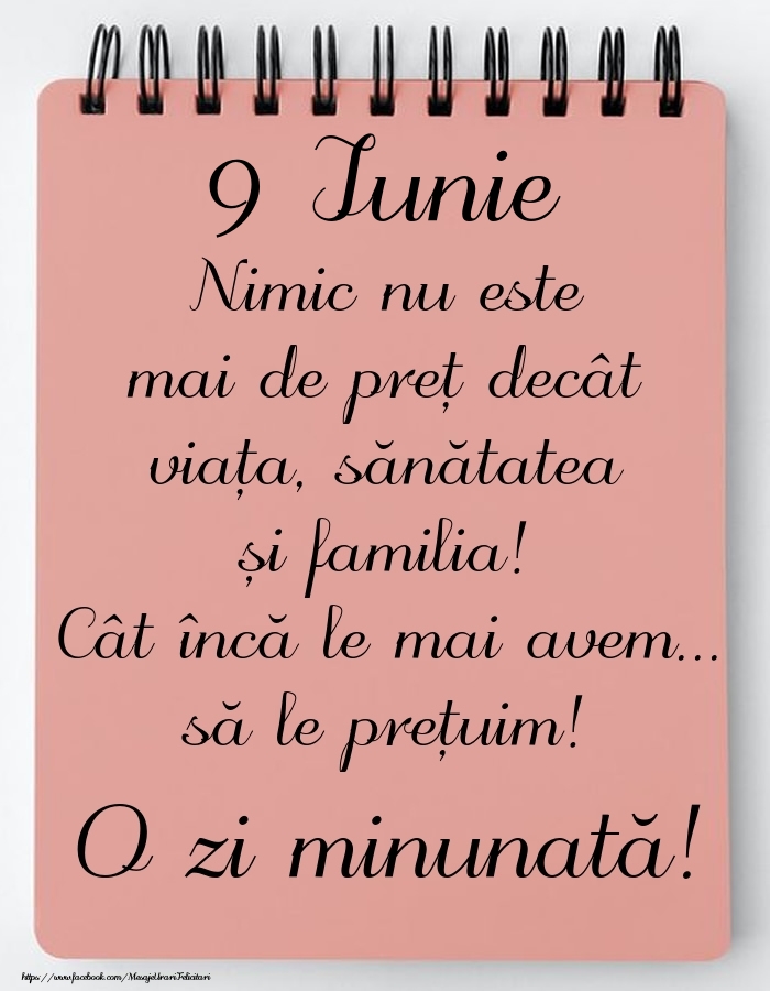 Mesajul zilei de astăzi 9 Iunie - O zi minunată!