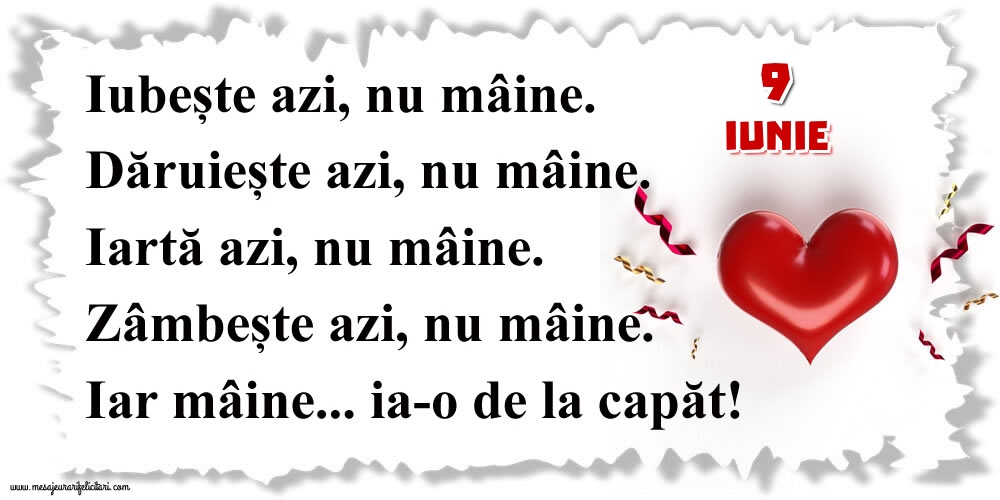 Felicitari de 9 Iunie - 9.Iunie Mâine...ia-o de la capăt!