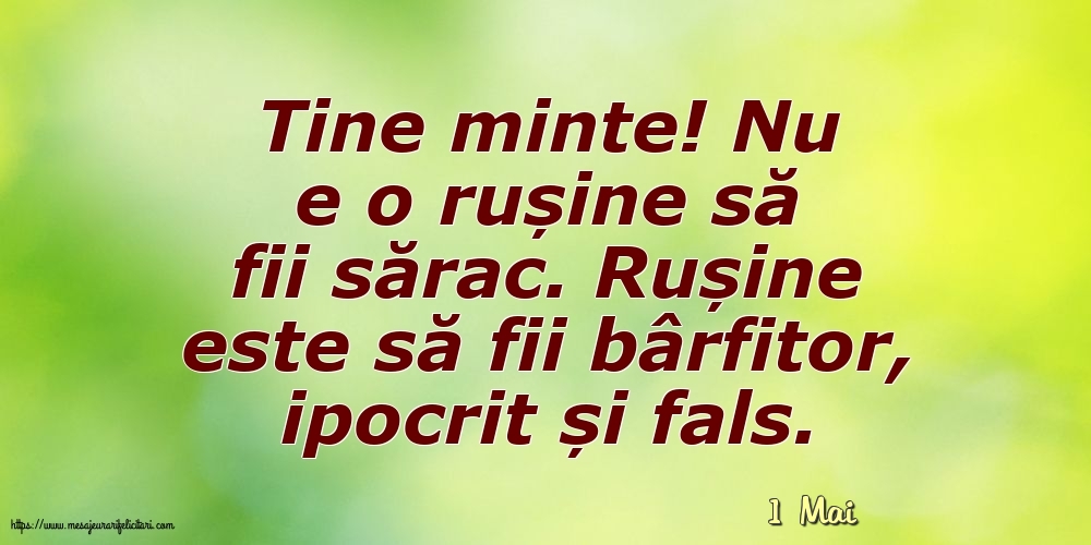 Felicitari de 1 Mai - 1 Mai - Nu e o rușine să fii sărac