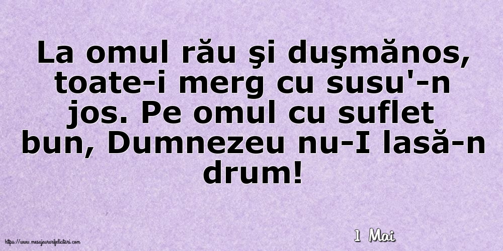 Felicitari de 1 Mai - 1 Mai - La omul rău şi duşmănos