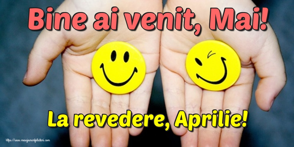 Felicitari de 1 Mai - La revedere, Aprilie! Bine ai venit, Mai!