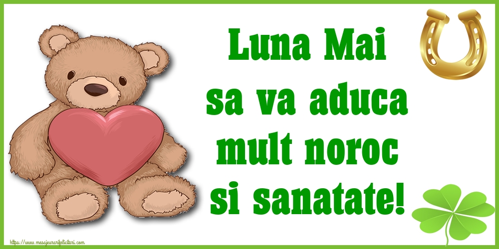 Felicitari de 1 Mai - Luna Mai sa va aduca mult noroc si sanatate!