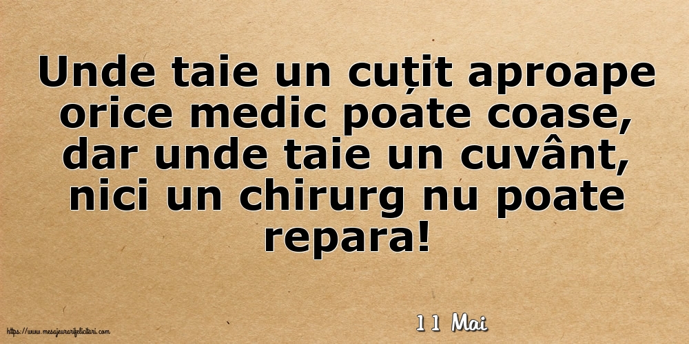 Felicitari de 11 Mai - 11 Mai - Unde taie un cuțit aproape orice medic poate coase