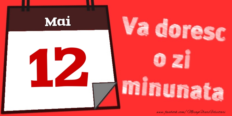 Mai 12  Va doresc o zi minunata