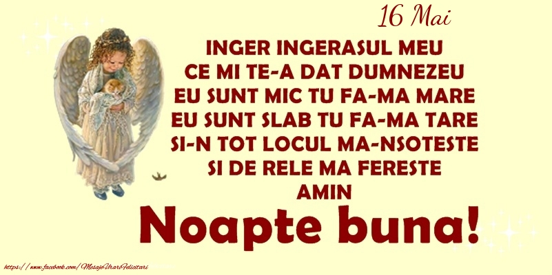 Felicitari de 16 Mai - 16 Mai - Inger ingerasul meu, ce mi te-a dat Dumnezeu,