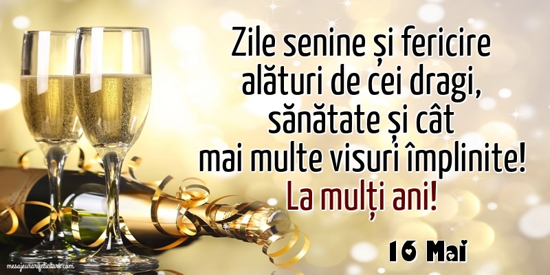 Felicitari de 16 Mai - 16 Mai - La mulți ani!