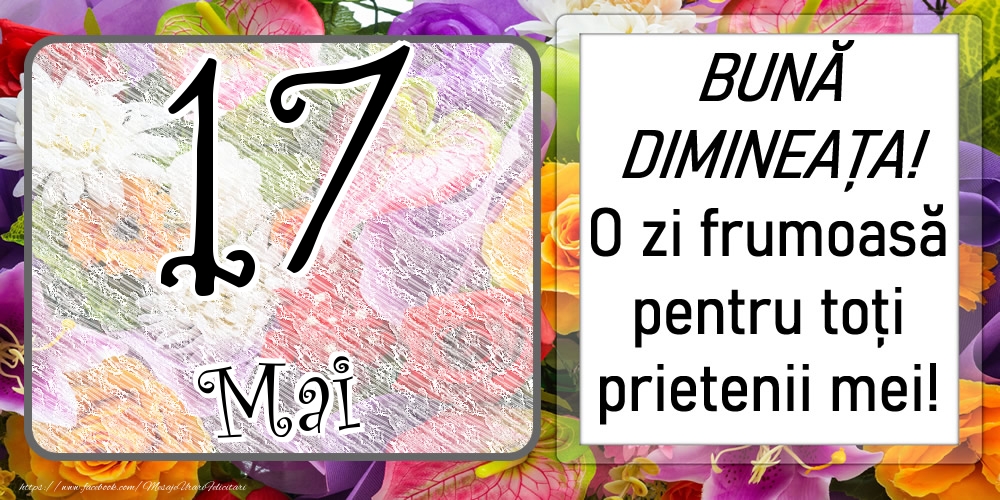 Felicitari de 17 Mai - 17 Mai - BUNĂ DIMINEAȚA! O zi frumoasă pentru toți prietenii mei!