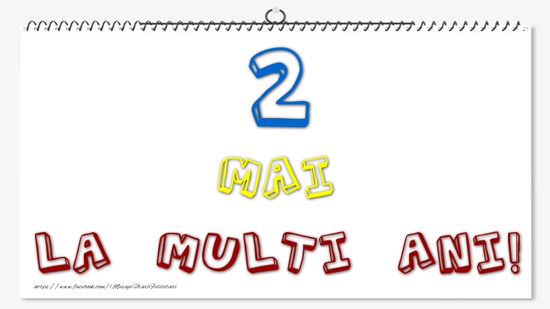 2 Mai - La multi ani!