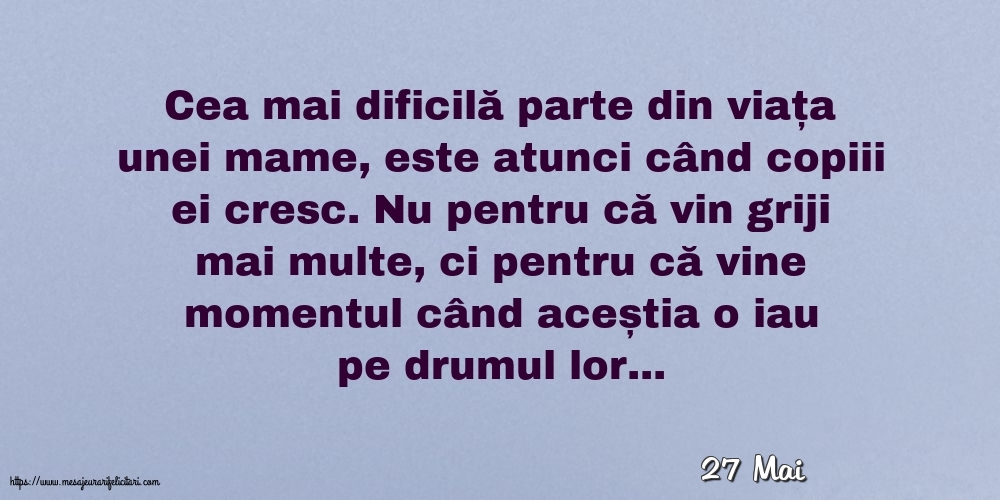 Felicitari de 27 Mai - 27 Mai - Cea mai dificilă parte din viața unei mame