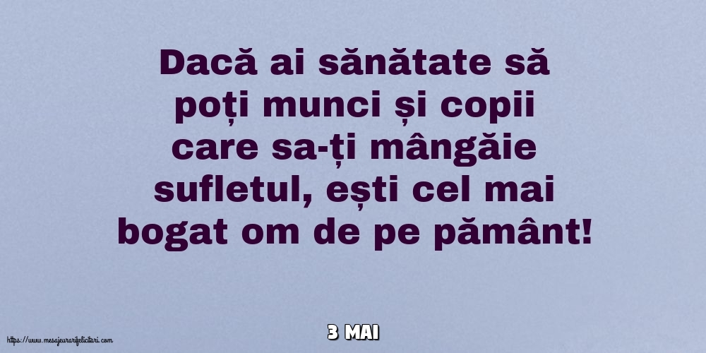 Felicitari de 3 Mai - 3 Mai - Dacă ai sănătate