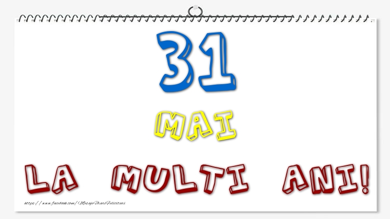 31 Mai - La multi ani!