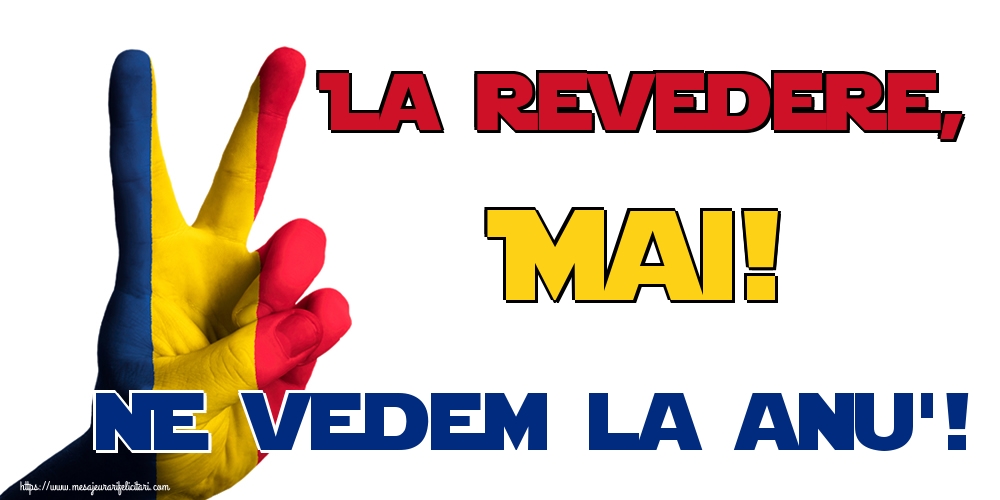 Felicitari de 31 Mai - La revedere, Mai! Ne vedem la anu'!