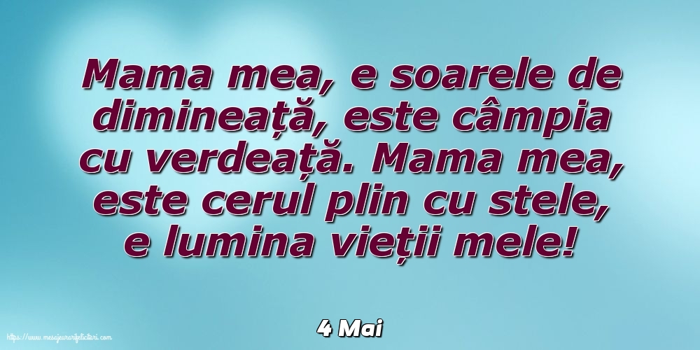 Felicitari de 4 Mai - 4 Mai - Mama mea