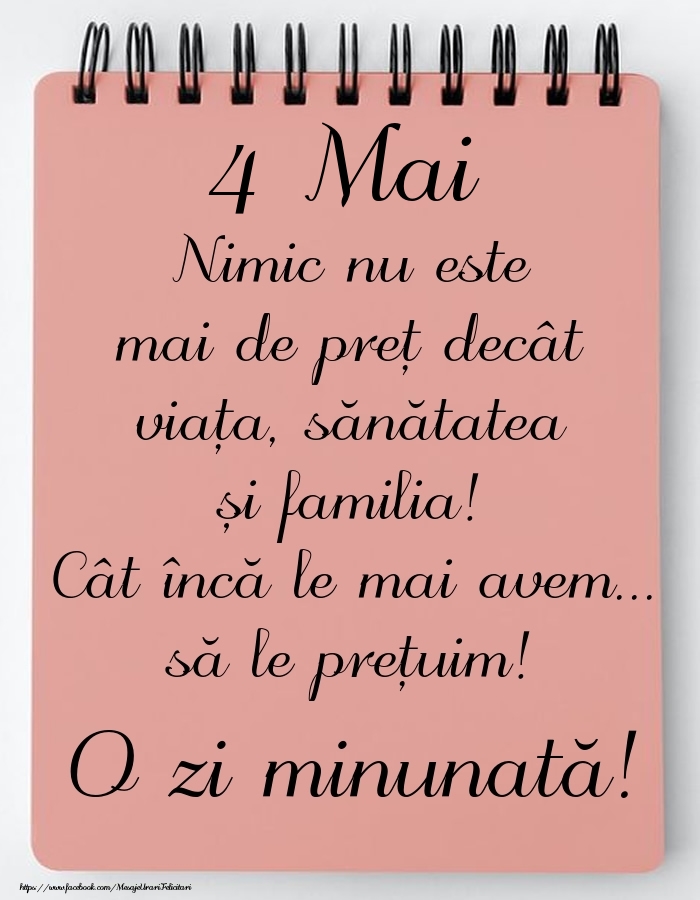 Mesajul zilei de astăzi 4 Mai - O zi minunată!