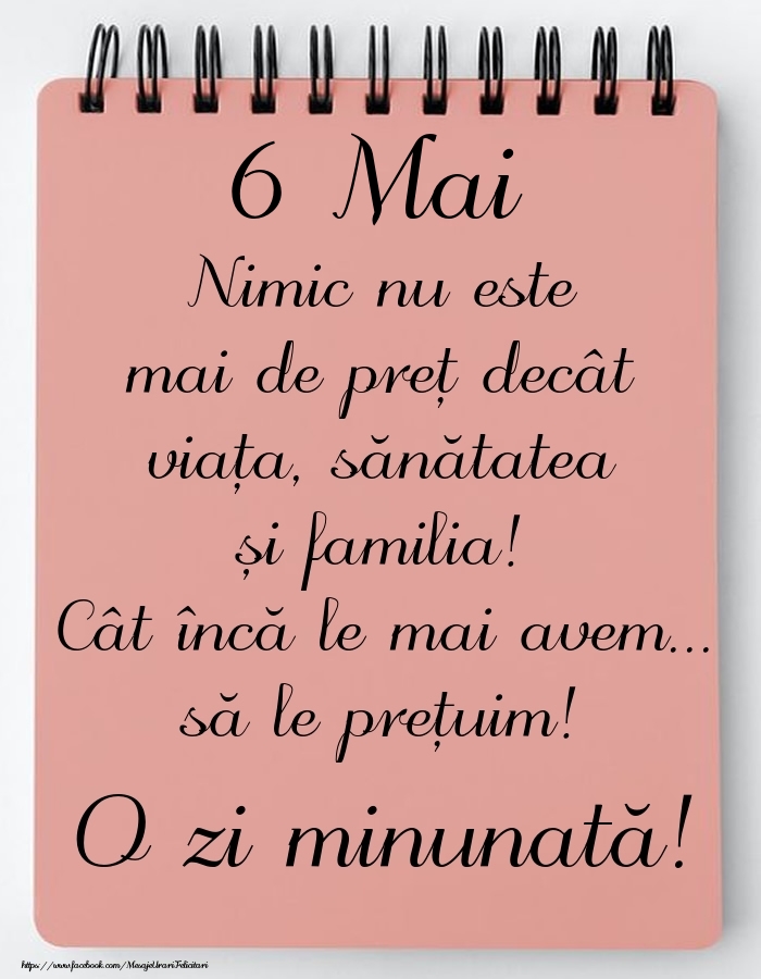 Mesajul zilei de astăzi 6 Mai - O zi minunată!