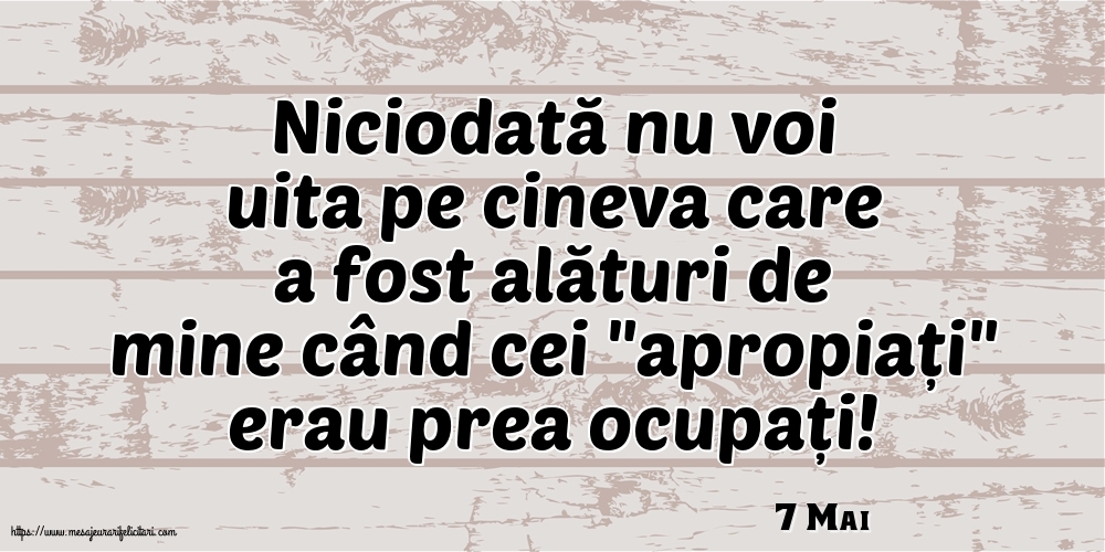 Felicitari de 7 Mai - 7 Mai - Niciodată nu voi uita