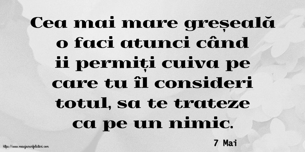 Felicitari de 7 Mai - 7 Mai - Cea mai mare greșeală