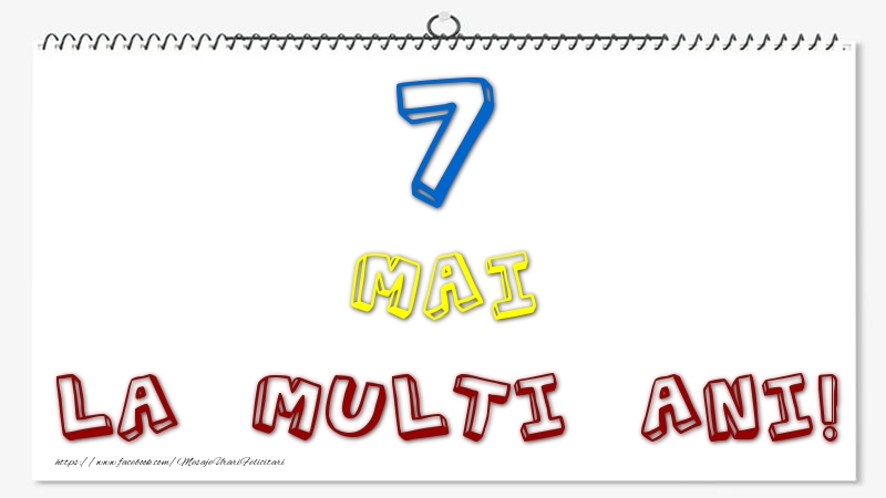 7 Mai - La multi ani!